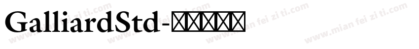 GalliardStd字体转换