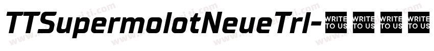 TTSupermolotNeueTrl字体转换
