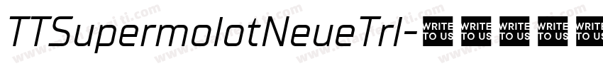 TTSupermolotNeueTrl字体转换