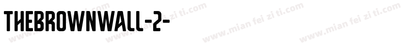 TheBrownWall-2字体转换