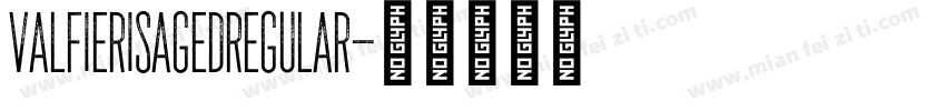ValfierisAgedRegular字体转换