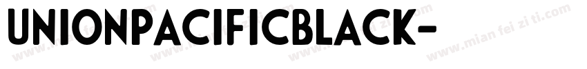 UnionPacificBlack字体转换
