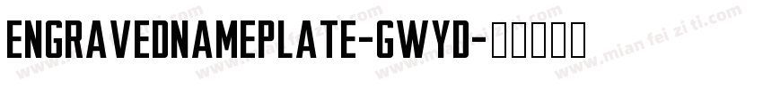 EngravedNameplate-GwYD字体转换