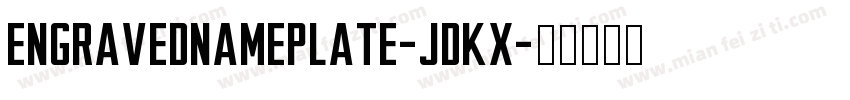EngravedNameplate-JdKx字体转换
