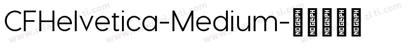 CFHelvetica-Medium字体转换