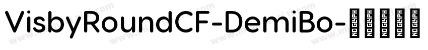 VisbyRoundCF-DemiBo字体转换