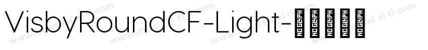 VisbyRoundCF-Light字体转换