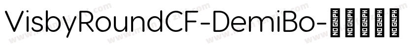 VisbyRoundCF-DemiBo字体转换