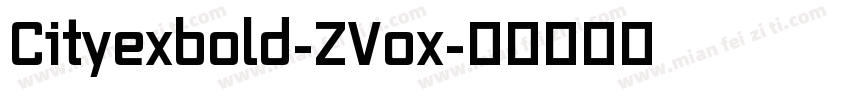 Cityexbold-ZVox字体转换