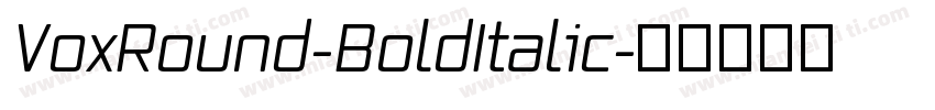 VoxRound-BoldItalic字体转换