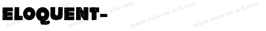 ELOQUENT字体转换