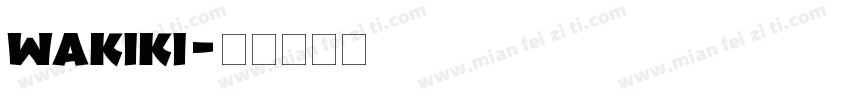 wakiki字体转换