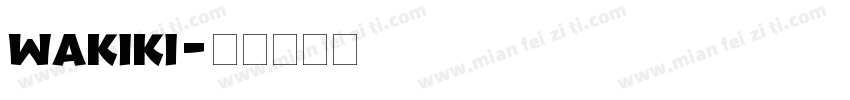 wakiki字体转换