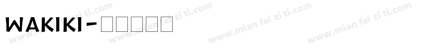 wakiki字体转换