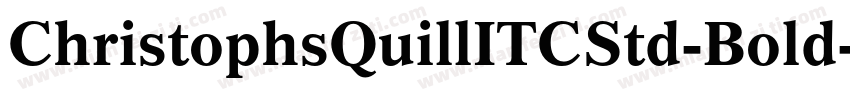 ChristophsQuillITCStd-Bold字体转换