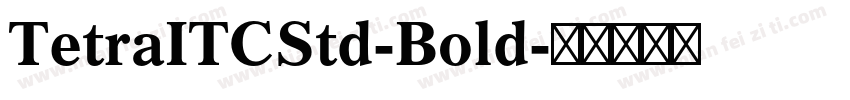 TetraITCStd-Bold字体转换