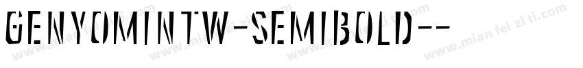 GENYOMINTW-SEMIBOLD-字体转换