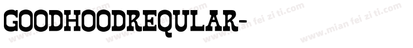 GoodHoodReqular字体转换