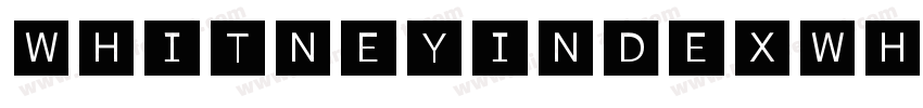 WhitneyIndexWhite-Sq字体转换