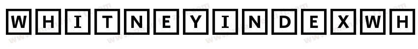 WhitneyIndexWhite-Sq字体转换