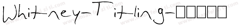 Whitney-Titling字体转换