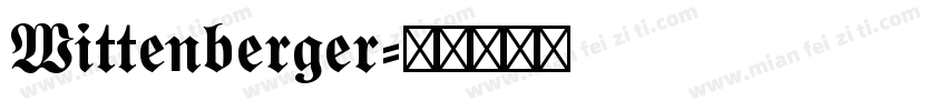 Wittenberger字体转换