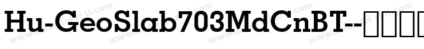 Hu-GeoSlab703MdCnBT-字体转换