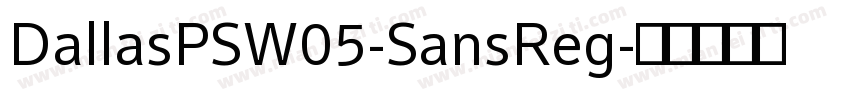DallasPSW05-SansReg字体转换