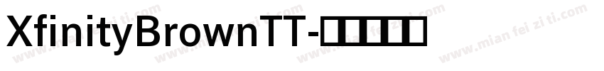 XfinityBrownTT字体转换