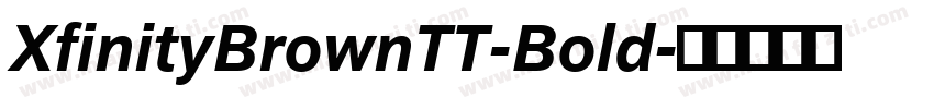 XfinityBrownTT-Bold字体转换