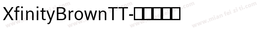 XfinityBrownTT字体转换