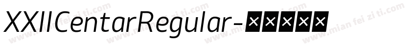 XXIICentarRegular字体转换