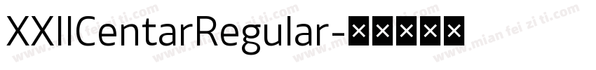 XXIICentarRegular字体转换