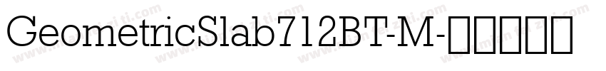 GeometricSlab712BT-M字体转换