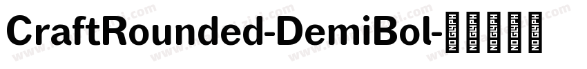 CraftRounded-DemiBol字体转换