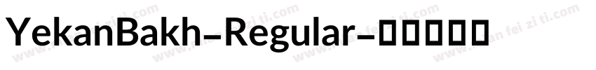 YekanBakh-Regular字体转换