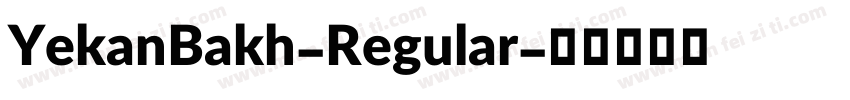 YekanBakh-Regular字体转换