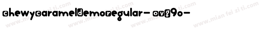 ChewyCaramelDemoRegular-OVG9o字体转换