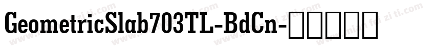 GeometricSlab703TL-BdCn字体转换