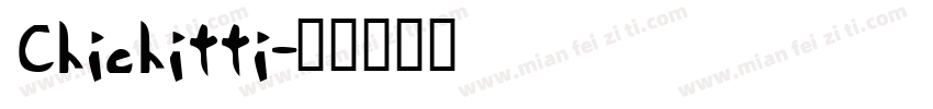 Chichitti字体转换