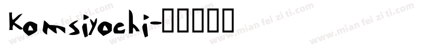 Komsiyochi字体转换