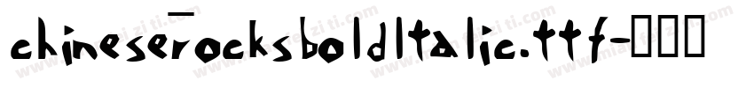 chineserocksboldltalic.ttf字体转换