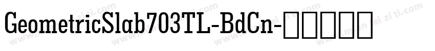 GeometricSlab703TL-BdCn字体转换