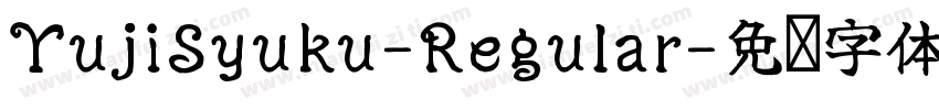 YujiSyuku-Regular字体转换