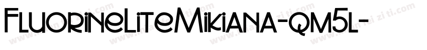 FluorineLiteMikiana-qm5l字体转换