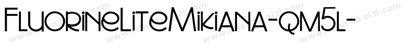 FluorineLiteMikiana-qm5l字体转换