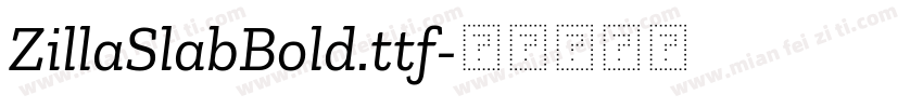 ZillaSlabBold.ttf字体转换