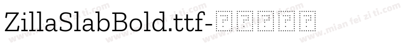 ZillaSlabBold.ttf字体转换