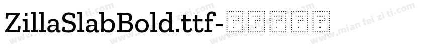 ZillaSlabBold.ttf字体转换