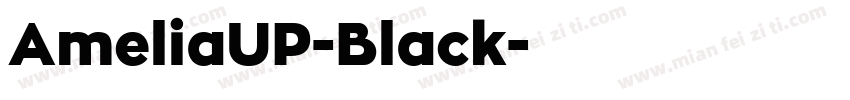 AmeliaUP-Black字体转换